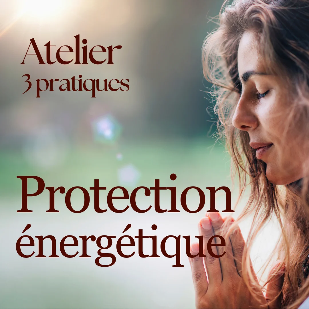 Atelier - La protection énergétique