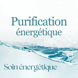 Soin énergétique - Travail approfondi de purification