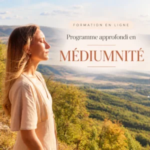 Programme "Apprivoisez et maîtrisez sa médiumnité"