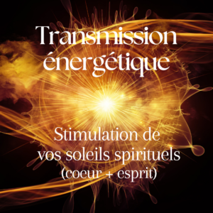 Stimulation de vos soleils spirituels